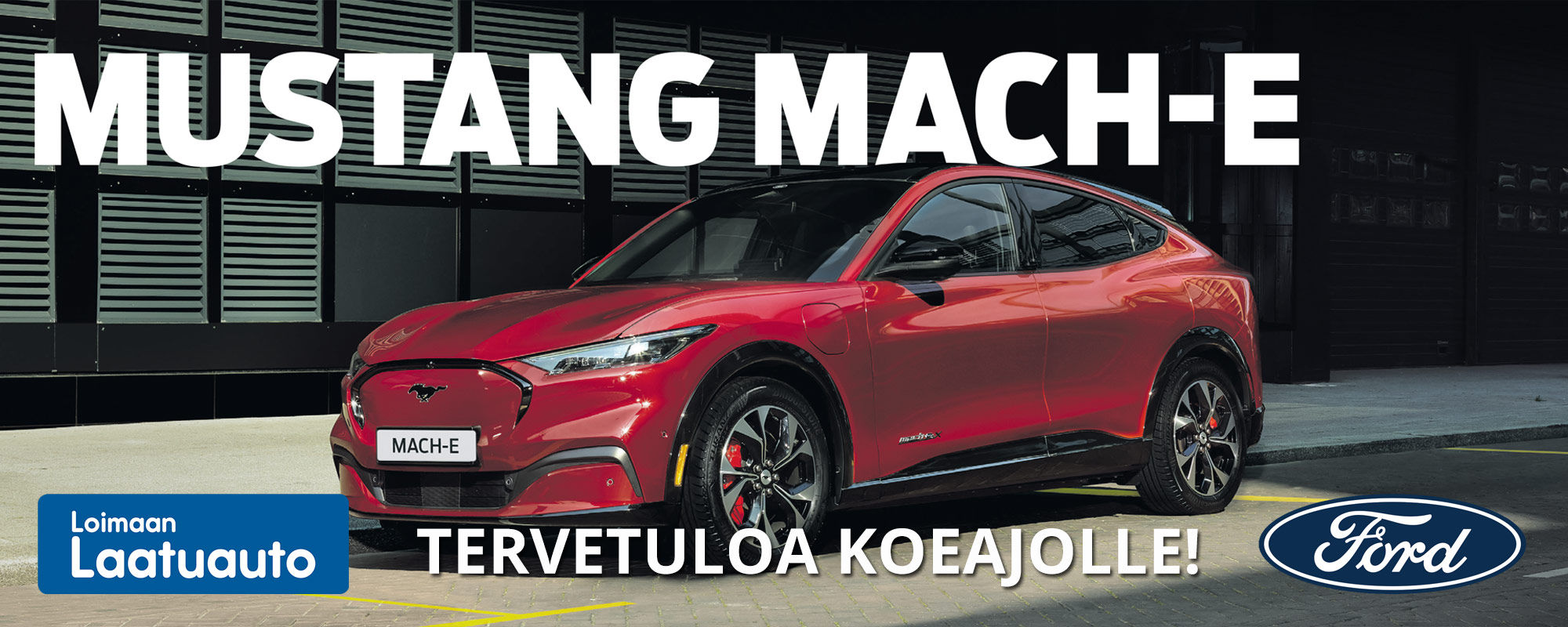 Mustang Mach-E | Tervetuloa koeajolle Loimaan Laatuautoon!